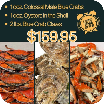 1 doz. Colossal Crabs, 1 doz. Shell Oysters, & 2 lbs. Crab Claws